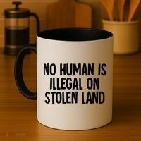 Indigenous No Human Is Illegal On Stolen Land Coffee Mug thumb 4