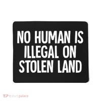 Indigenous No Human Is Illegal On Stolen Land Mousepad thumb 0
