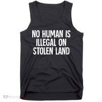 Indigenous No Human Is Illegal On Stolen Land Tank Top thumb 0