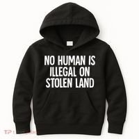 Indigenous No Human Is Illegal On Stolen Land Kids Hoodie thumb 0