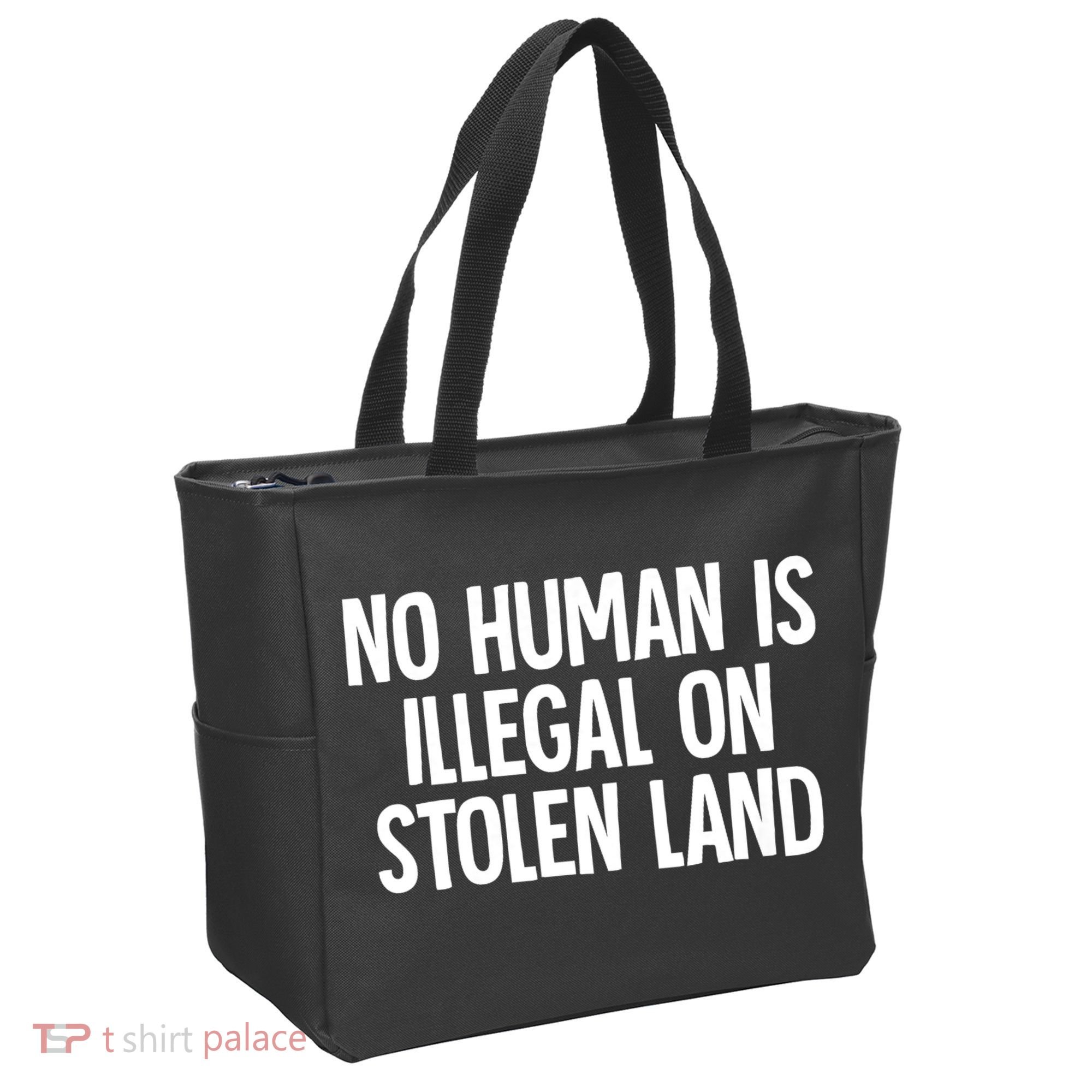 Indigenous No Human Is Illegal On Stolen Land Tote Bag