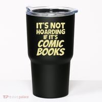 ItS Not Hoarding If ItS Comic Books Tumbler thumb 0
