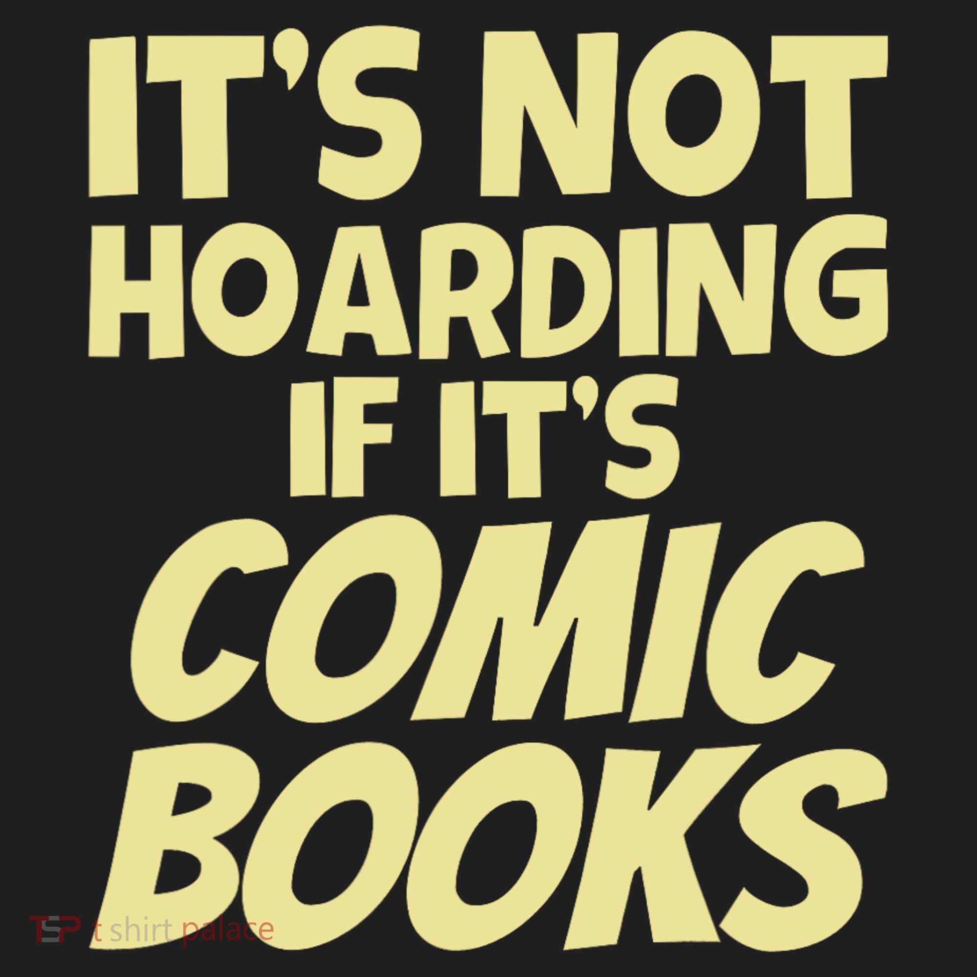 ItS Not Hoarding If ItS Comic Books Tumbler