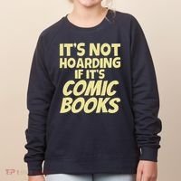 ItS Not Hoarding If ItS Comic Books Women's Sweatshirt thumb 0