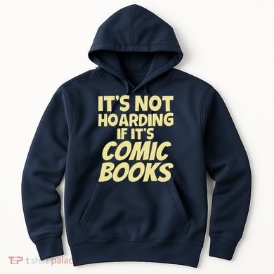 ItS Not Hoarding If ItS Comic Books Hoodie
