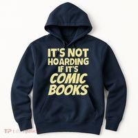 ItS Not Hoarding If ItS Comic Books Hoodie thumb 0