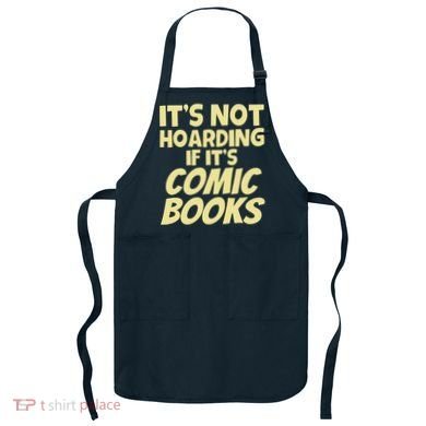 ItS Not Hoarding If ItS Comic Books Apron
