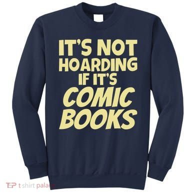 ItS Not Hoarding If ItS Comic Books Sweatshirt