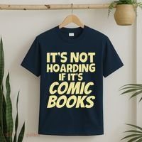ItS Not Hoarding If ItS Comic Books T-Shirt thumb 2
