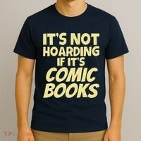 ItS Not Hoarding If ItS Comic Books T-Shirt thumb 3