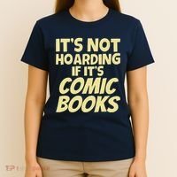 ItS Not Hoarding If ItS Comic Books T-Shirt thumb 4