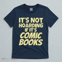 ItS Not Hoarding If ItS Comic Books T-Shirt thumb 5