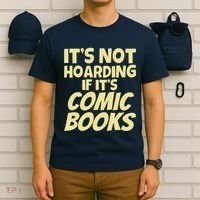 ItS Not Hoarding If ItS Comic Books T-Shirt thumb 6