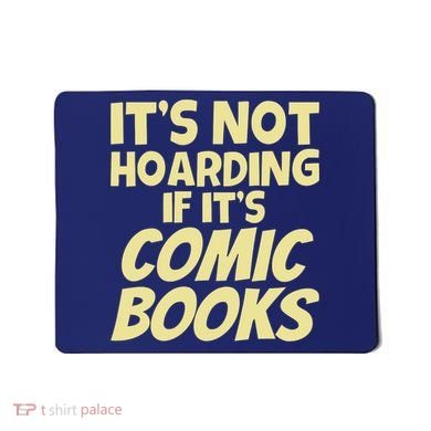 ItS Not Hoarding If ItS Comic Books Mousepad