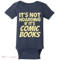 ItS Not Hoarding If ItS Comic Books Baby Bodysuit thumb 0