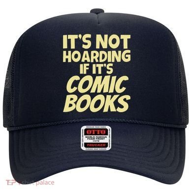 ItS Not Hoarding If ItS Comic Books Hat