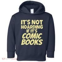 ItS Not Hoarding If ItS Comic Books Toddler Hoodie thumb 0