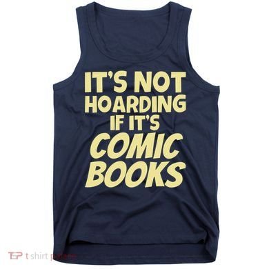 ItS Not Hoarding If ItS Comic Books Tank Top