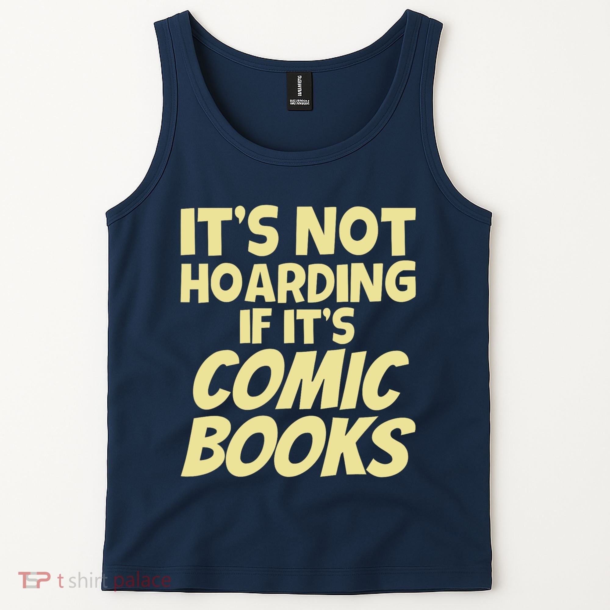 ItS Not Hoarding If ItS Comic Books Tank Top