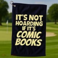 ItS Not Hoarding If ItS Comic Books Golf Towel thumb 1