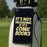 ItS Not Hoarding If ItS Comic Books Golf Towel thumb 2