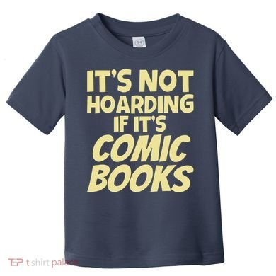 ItS Not Hoarding If ItS Comic Books Toddler T-Shirt