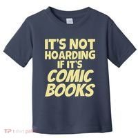 ItS Not Hoarding If ItS Comic Books Toddler T-Shirt thumb 0
