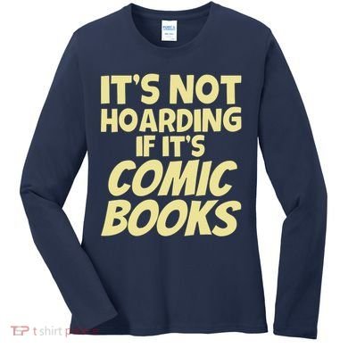 ItS Not Hoarding If ItS Comic Books Women's Long Sleeve Shirt