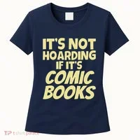 ItS Not Hoarding If ItS Comic Books Women's T-Shirt thumb 0