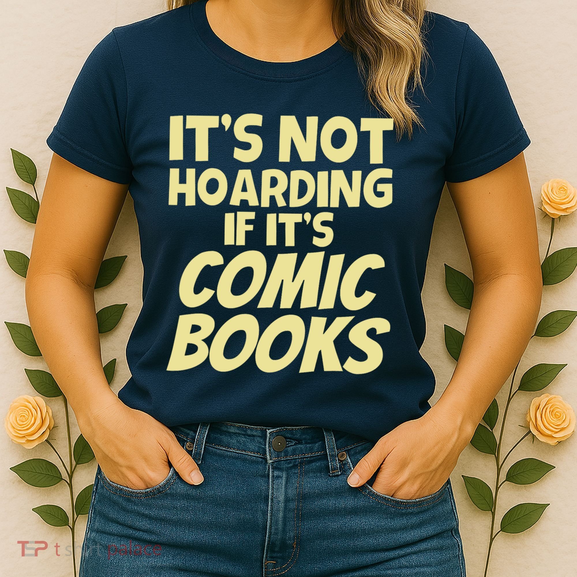 ItS Not Hoarding If ItS Comic Books Women's T-Shirt