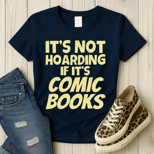 ItS Not Hoarding If ItS Comic Books Women's T-Shirt