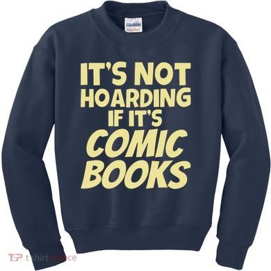 ItS Not Hoarding If ItS Comic Books Kids Sweatshirt