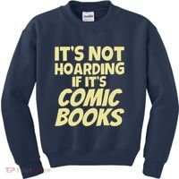 ItS Not Hoarding If ItS Comic Books Kids Sweatshirt thumb 0
