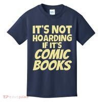 ItS Not Hoarding If ItS Comic Books Kids T-Shirt thumb 0