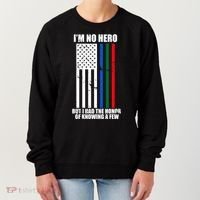 IM No Hero Bu I Had The Honor Of Knowing A Few Women's Sweatshirt thumb 0