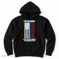 IM No Hero Bu I Had The Honor Of Knowing A Few Hoodie thumb 0