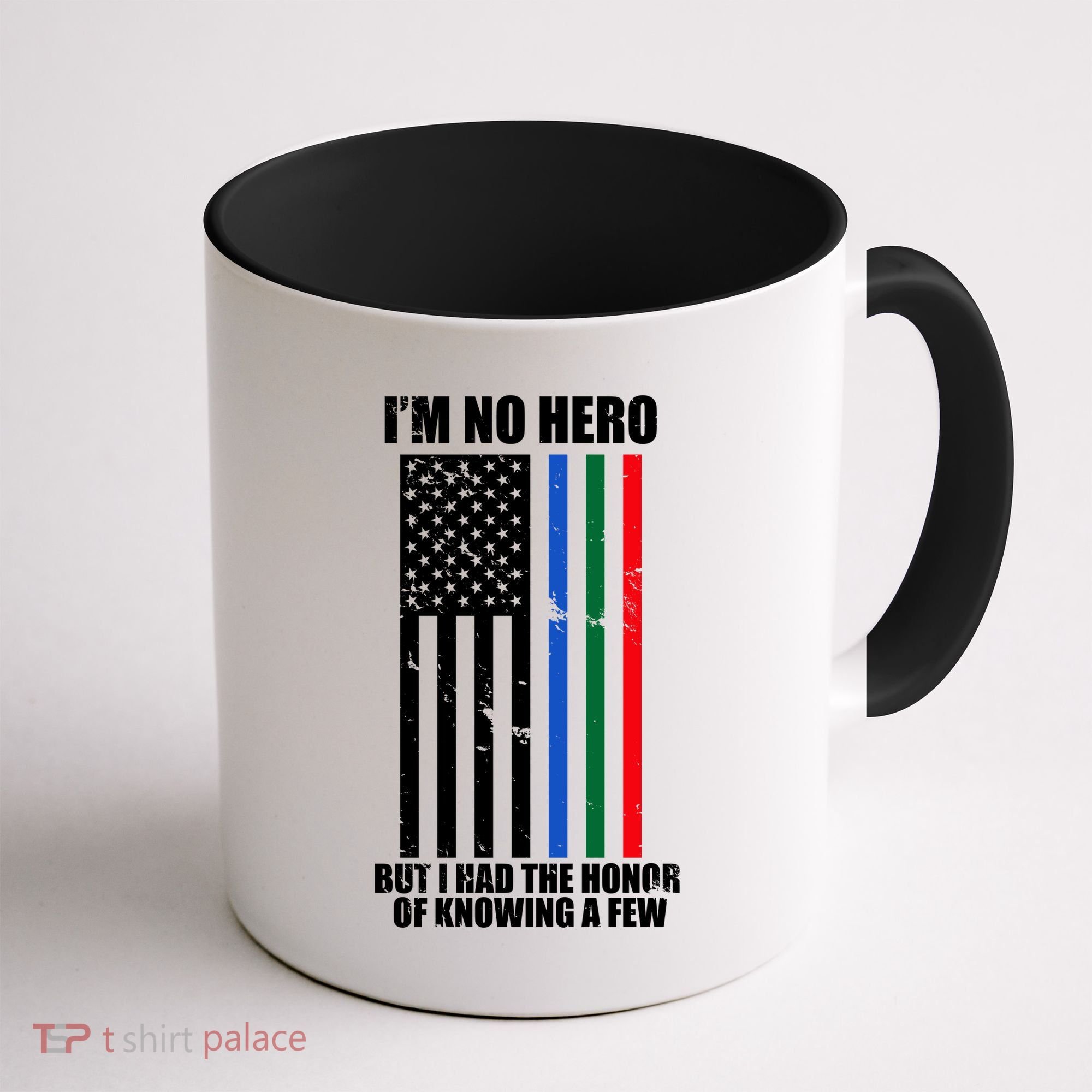 IM No Hero Bu I Had The Honor Of Knowing A Few Coffee Mug