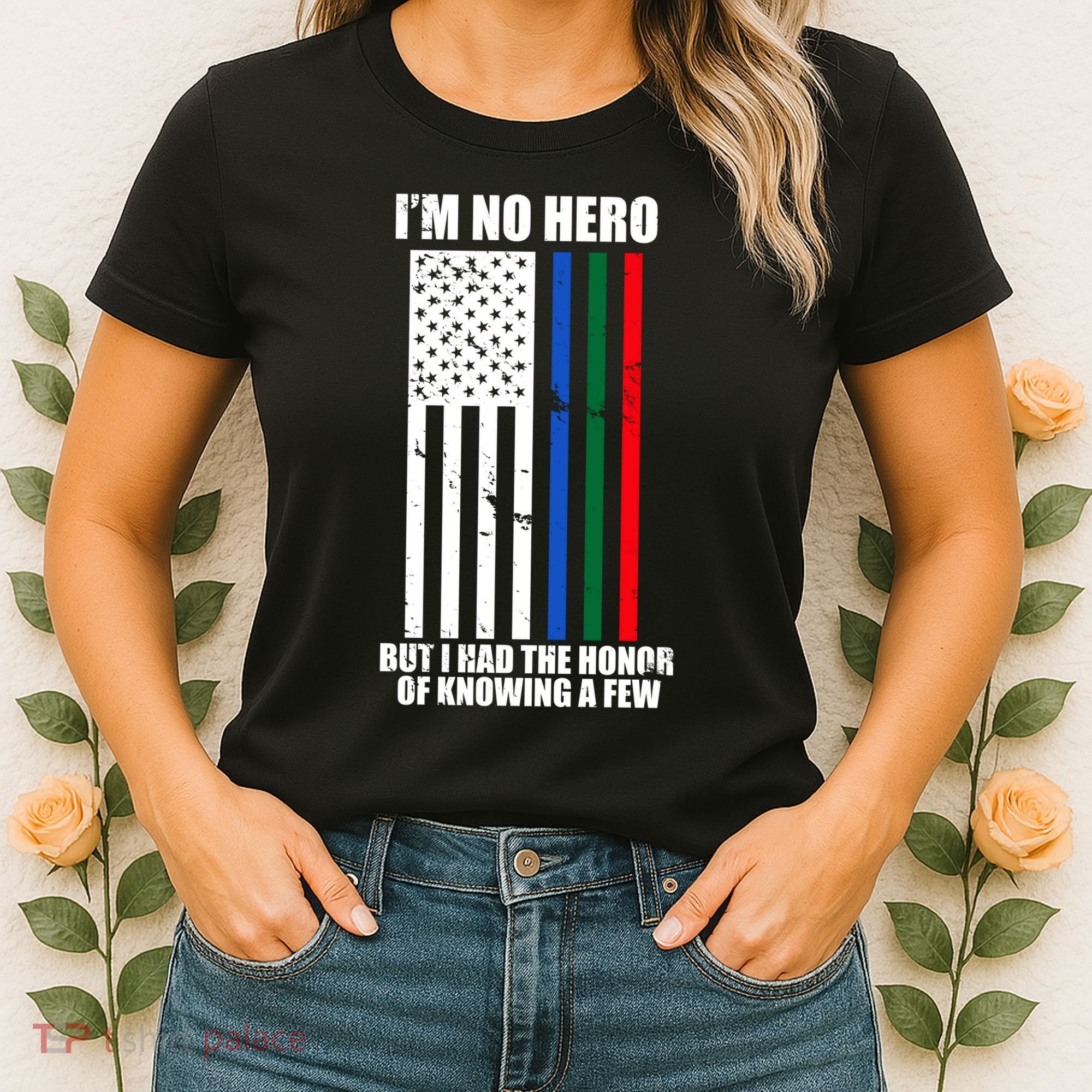 IM No Hero Bu I Had The Honor Of Knowing A Few Women's T-Shirt
