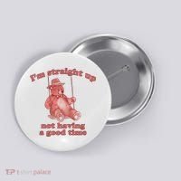 I'm Not Having A Good Time Bear Meme – Funny Bear, Relatable Humor Button thumb 0