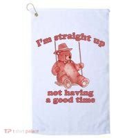 I'm Not Having A Good Time Bear Meme – Funny Bear, Relatable Humor Golf Towel thumb 0