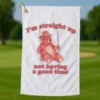 I'm Not Having A Good Time Bear Meme – Funny Bear, Relatable Humor Golf Towel thumb 1