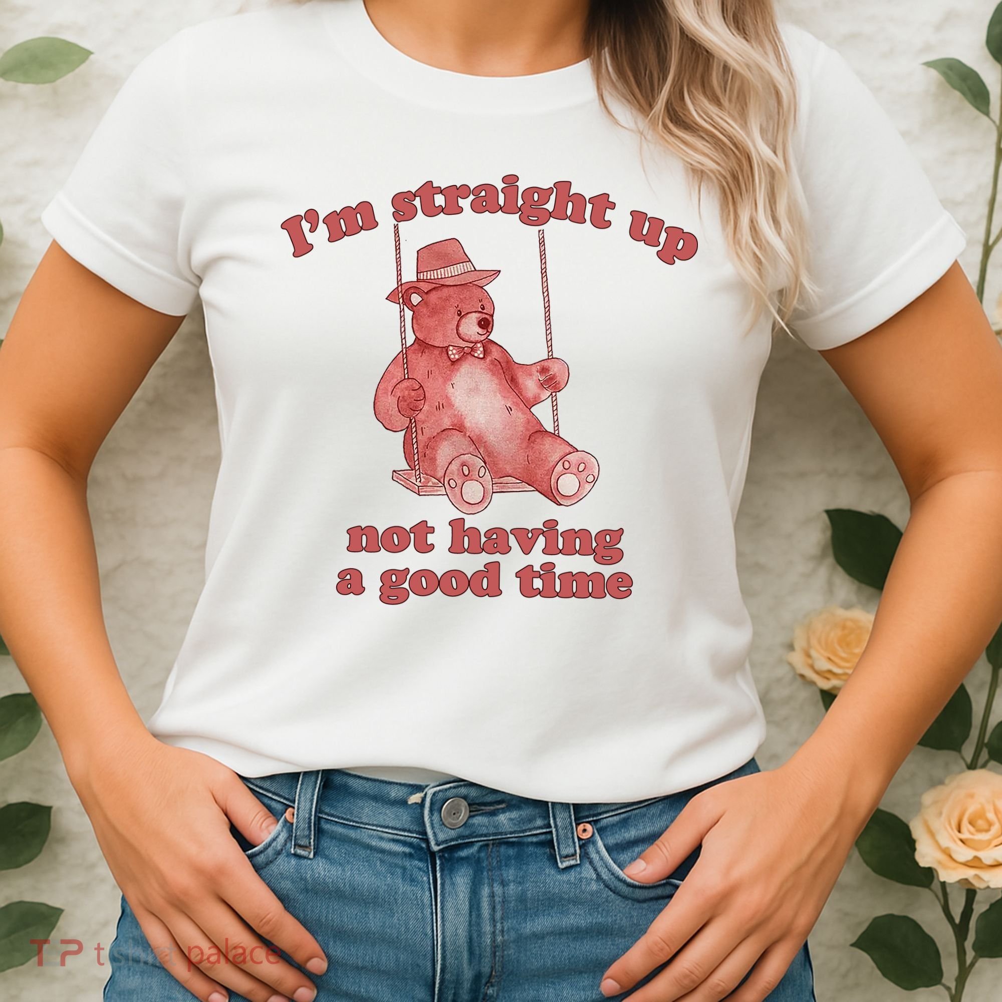 I'm Not Having A Good Time Bear Meme – Funny Bear, Relatable Humor Women's T-Shirt