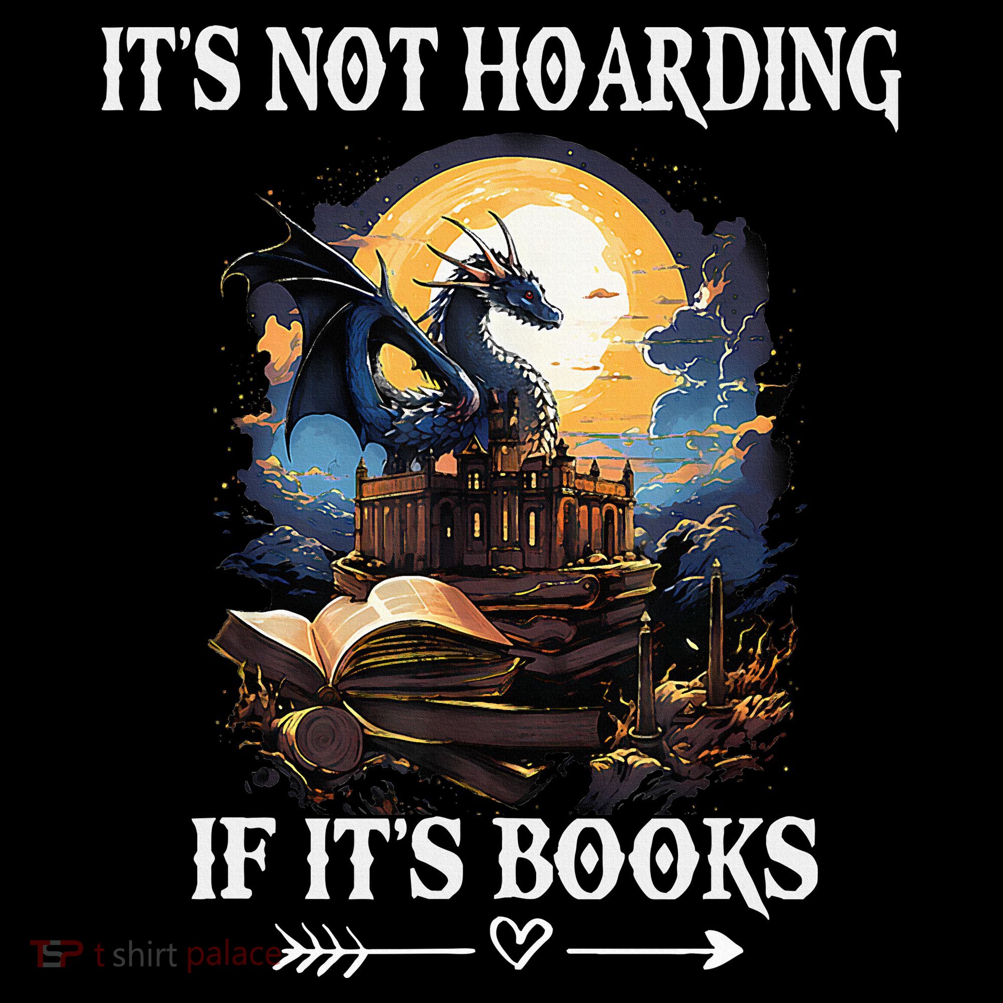 ItS Not Hoarding If ItS Books Funny Nerd Dragon Lover Women's Hoodie