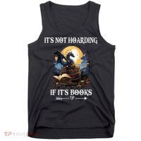 ItS Not Hoarding If ItS Books Funny Nerd Dragon Lover Tank Top thumb 0