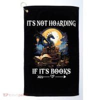 ItS Not Hoarding If ItS Books Funny Nerd Dragon Lover Golf Towel thumb 0