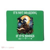 ItS Not Hoarding If ItS Books Funny Nerd Dragon Lover Mousepad thumb 0