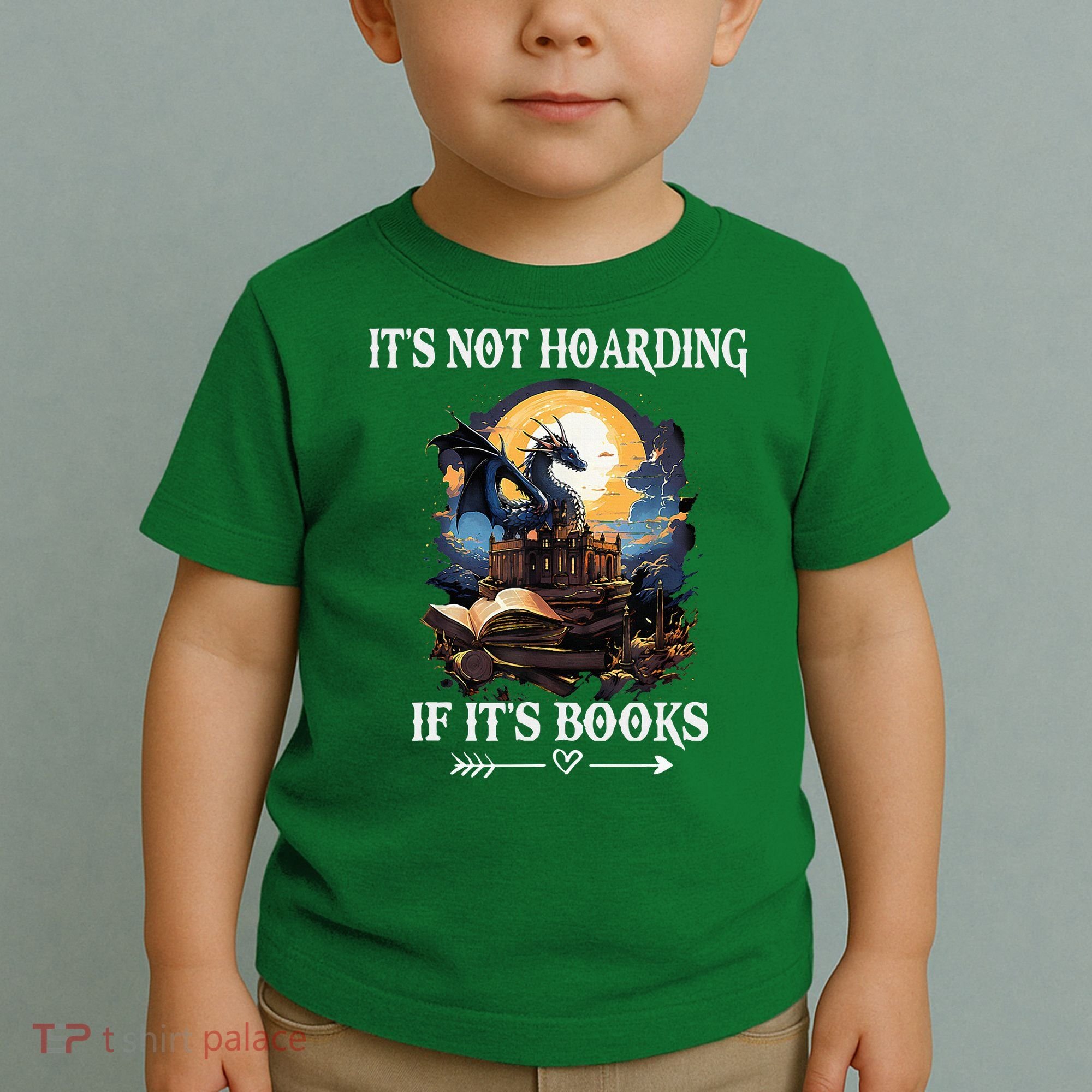 ItS Not Hoarding If ItS Books Funny Nerd Dragon Lover Toddler T-Shirt