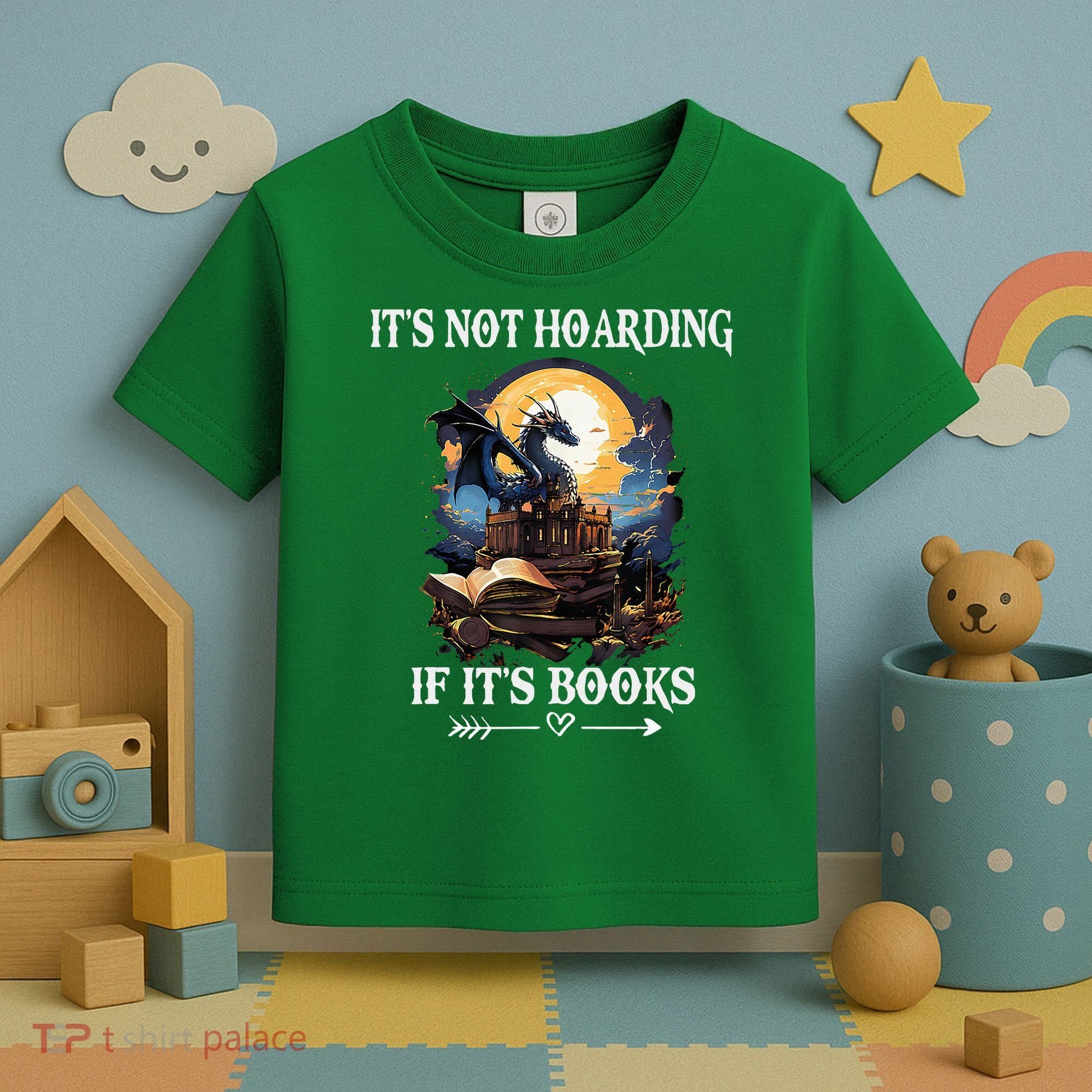 ItS Not Hoarding If ItS Books Funny Nerd Dragon Lover Toddler T-Shirt