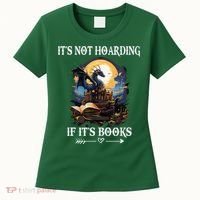 ItS Not Hoarding If ItS Books Funny Nerd Dragon Lover Women's T-Shirt thumb 0