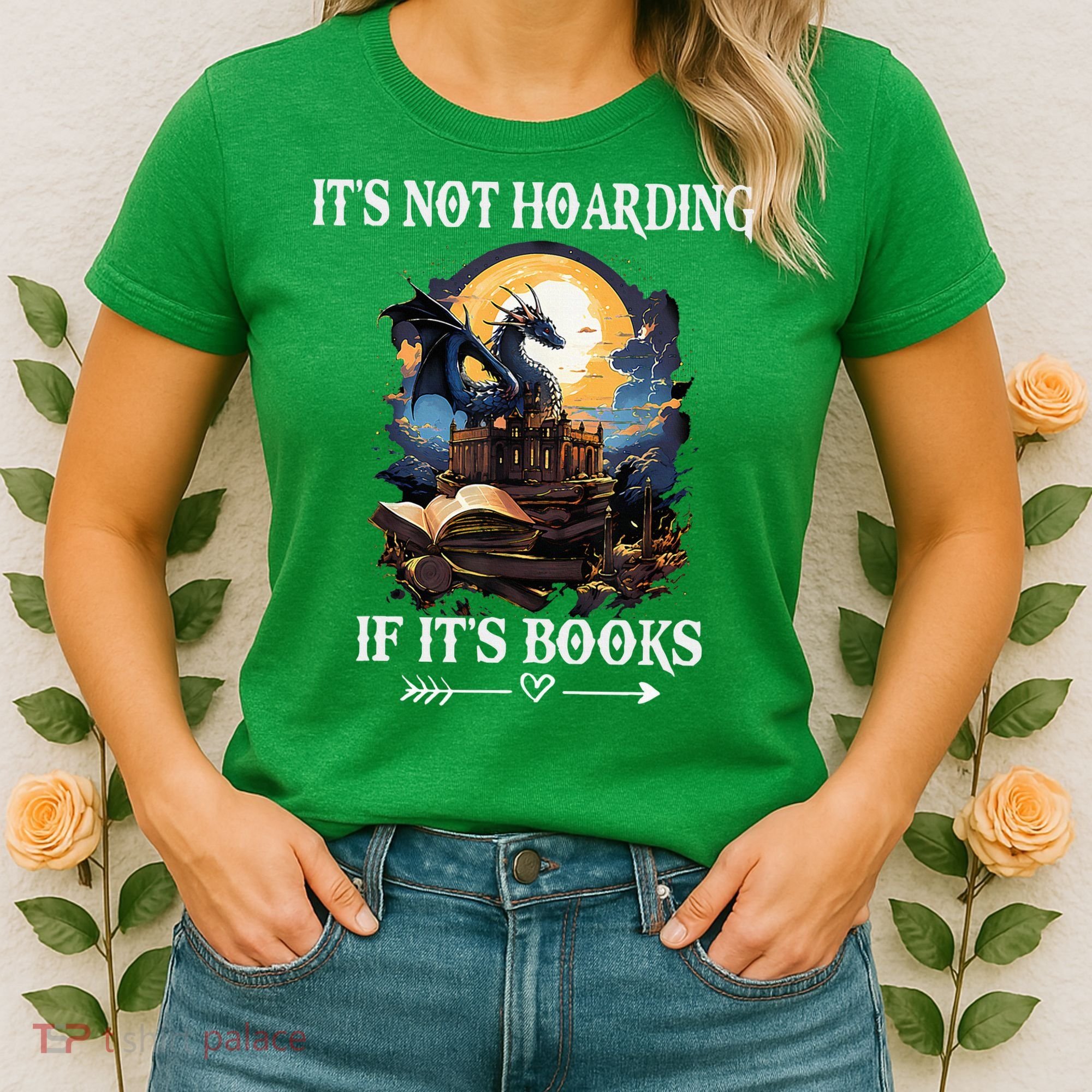 ItS Not Hoarding If ItS Books Funny Nerd Dragon Lover Women's T-Shirt